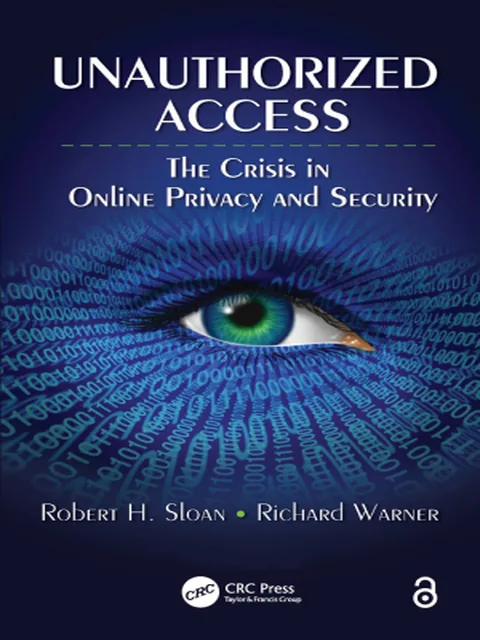 Sampul Unauthorized Access: The Crisis in Online Privacy and Security